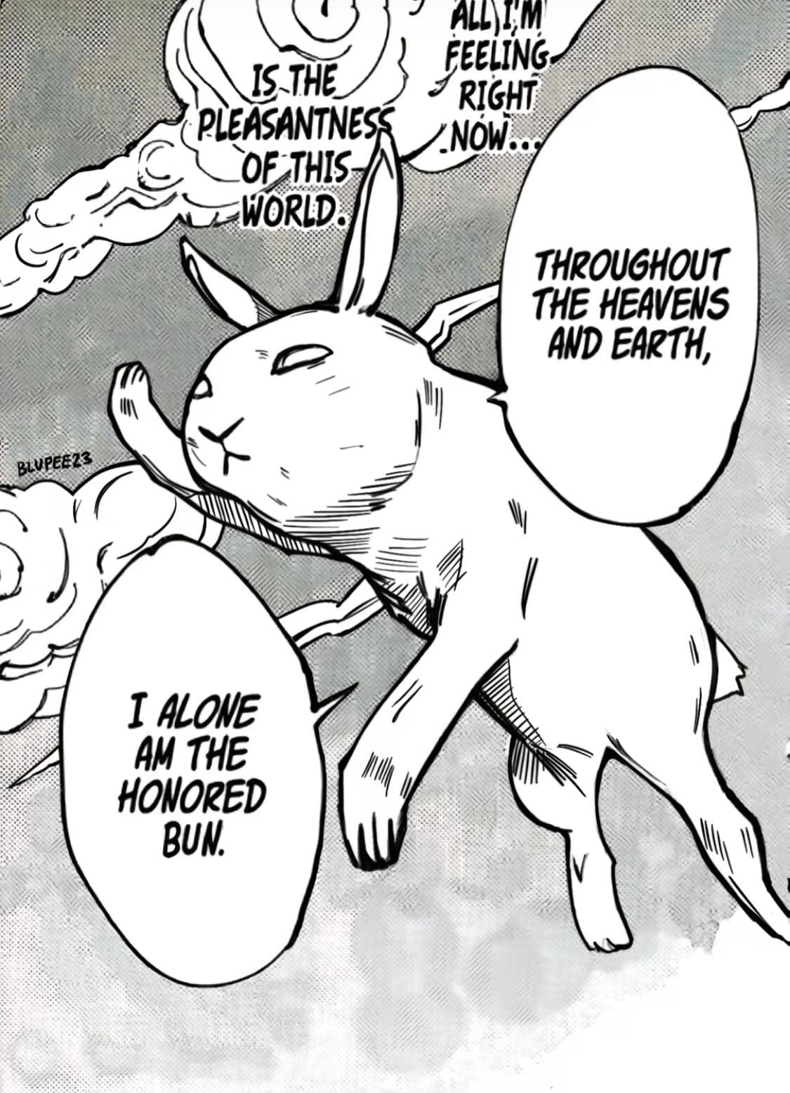 Throughout the heavens and earth, I alone am the honored bun.